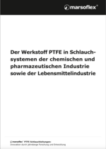 Markert Schlauchtechnik: White Paper Verwendung von PTFE in Schlauchsystemen